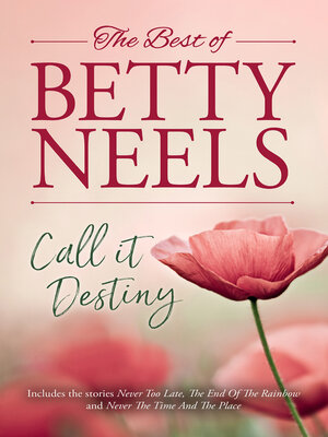 Call It Destiny/Never too Late/The End of the Rainbow/Never the Time and the Place - ebook
